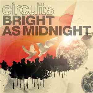 Circuits  - Bright As Midnight
