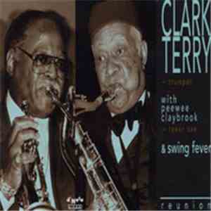 Clark Terry With Peewee Claybrook & Swing Fever  - Clark Terry With Peewee Claybrook & Swing Fever