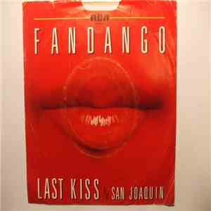 Fandango  - Last Kiss / San Joaquin