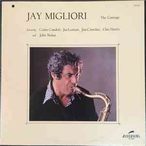 Jay Migliori - The Courage