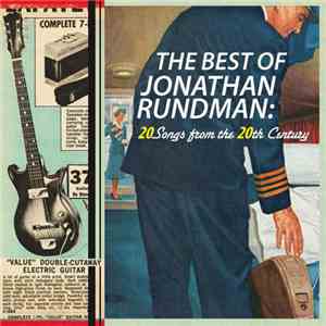 Jonathan Rundman - The Best Of Jonathan Rundman: 20 Songs From The 20th Century