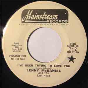 Lenny McDaniel And The Last Nikle - I've Been Trying To Love You / Got To Be Somebody