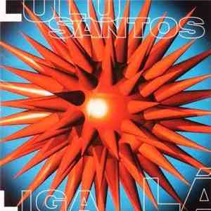 Lulu Santos - Liga Lá