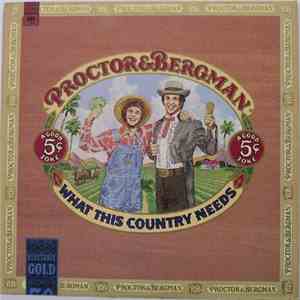 Proctor & Bergman - What This Country Needs