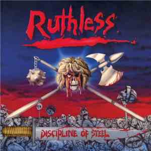 Ruthless  - Discipline Of Steel