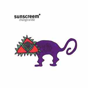 Sunscreem - Change Or Die