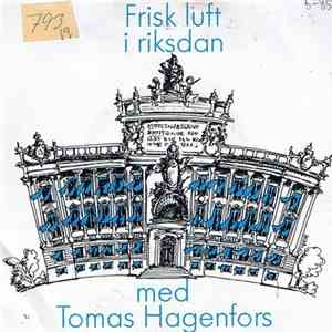 Tomas Hagenfors - Frisk Luft I Riksdan