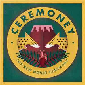 Ceremoney - The New Money Ceremony
