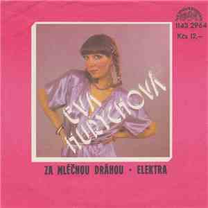 Eva Hurychová - Za Mléčnou Dráhou • Elektra