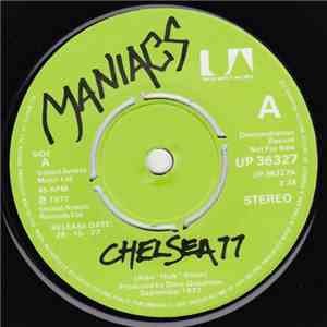 Maniacs  - Chelsea 77 / Ain't No Legend