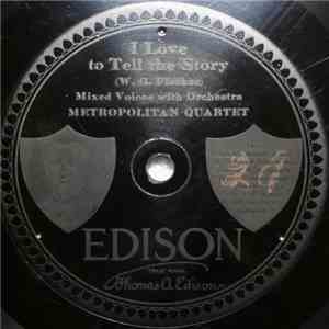 Metropolitan Quartet - I Love To Tell The Story / I Will Sing Of My Redeemer