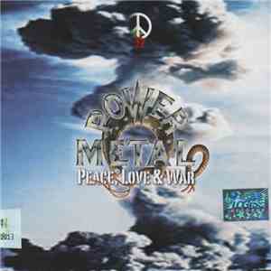 Power Metal - Peace, Love & War