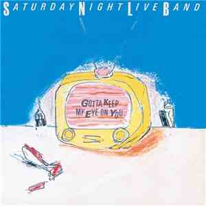 Saturday Night Live Band - Gotta Keep My Eye On You