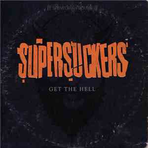 Supersuckers - Get The Hell