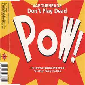 Vapourheadz - Don't Play Dead