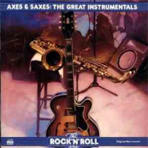 Various - The Rock 'N' Roll Era - Axes & Saxes: The Great Instrumentals