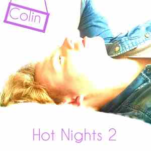 Colin  - Hot Nights 2