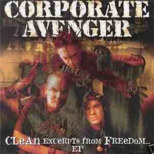 Corporate Avenger - Clean Excerpts From Freedom... EP