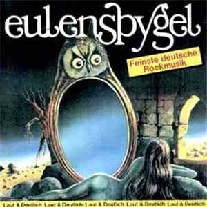 Eulenspygel - Eulenspygel / Laut Und Deutlich