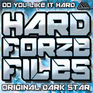 Hardforze - Do You Like It Hard