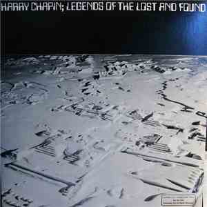 Harry Chapin - Legends Of The Lost And Found