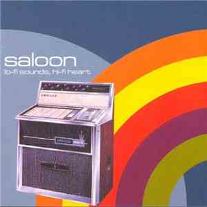 Saloon - Lo-Fi Sounds, Hi-Fi Heart