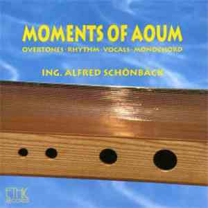 Alfred Schönbäck - Moments Of Aoum
