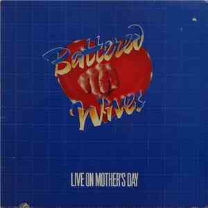 Battered Wives - Live On Mother's Day