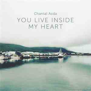 Chantal Acda - You Live Inside My Heart