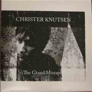 Christer Knutsen - The Grand Mixtape
