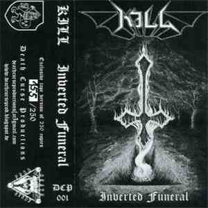 Kill  - Inverted Funeral