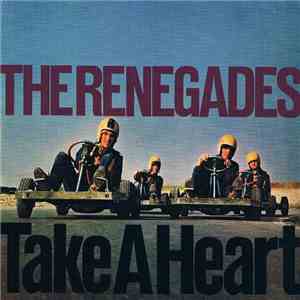 The Renegades  - Take A Heart