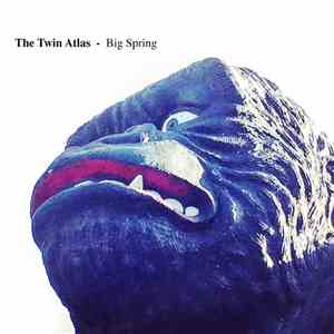 The Twin Atlas - Big Spring