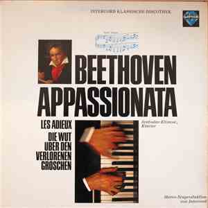 Beethoven - Svatoslav Klimow - Appassionata - Les Adieux - Die Wut Über Den Verlorenen Groschen