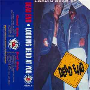 Dead End  - Lookin Dead At You