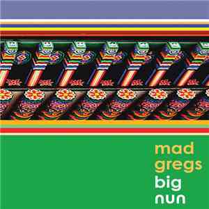 Mad Gregs - Big Nun