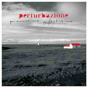 Perturbazione - Pianissimo Fortissimo