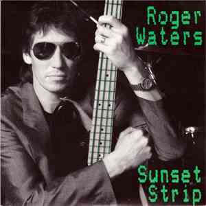 Roger Waters - Sunset Strip