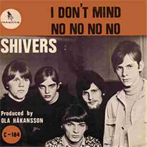 Shivers  - I Don't Mind / No No No No