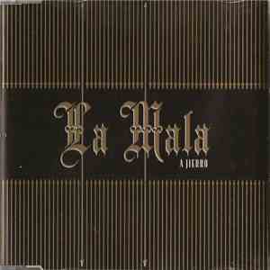 La Mala - A Jierro