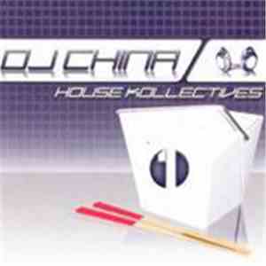 DJ China  - House Kollectives