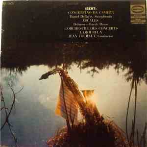 L'Orchestre Des Concerts Lamoureux conducted by Jean Fournet - Ibert: Concertino Da Camara - Escales, Debussy/Ravel: Danse
