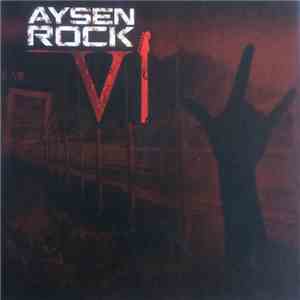 Various - Aysen Rock VI
