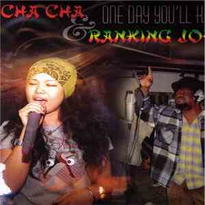 Cha Cha & Ranking Joe - One Day You'll Know