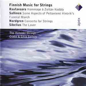 The Helsinki Strings, Csaba & Géza Szilvay - Finnish Music For Strings