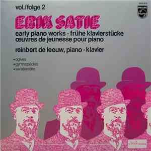 Erik Satie, Reinbert de Leeuw - Early Piano Works, Vol./Folge 2