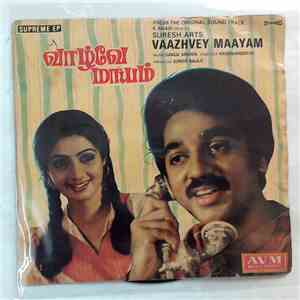 Gangai Amaran - Vaazhvey Maayam