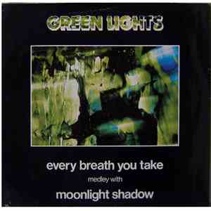 Green Lights - Every Breath You Take Medley With Moonlight Shadow