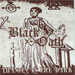Black Oath - Litanies in the Dark / Come Witness