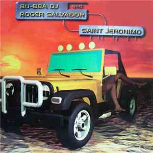BU-BBA DJ And Roger Salvador - Saint Jeronimo
